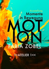Vernissage mit Livemusik "MOTION" - Fabia Zobel