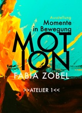 Ausstellung MOTION - Fabia Zobel