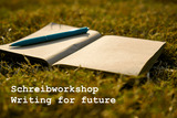 Schreibworkshop: Writing for future!