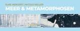 MEER & METAMORPHOSEN - Kunstausstellung