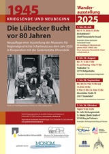Wanderausstellung: "1945 – Kriegsende und Neubeginn. Die Lübecker Bucht vor 80 Jahren"
