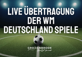 Live &Uuml;bertragung der WM Deutschland Spiele