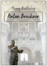 Happy Birthday Anton Bruckner